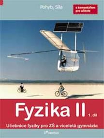 Fyzika II - 1. díl s komentářem pro učitele