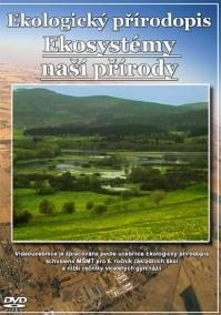 Ekosystémy naší přírody - DVD pro 7. ročník ZŠ