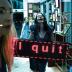 Haim:  I Quit