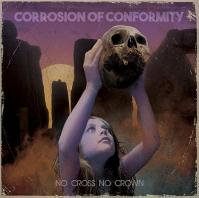 Corrosion Of Conformity:  No Cross No Crown
