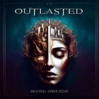 Outlasted:  Universal Human Desire