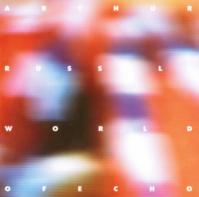 Arthur Russell:  World Of Echo