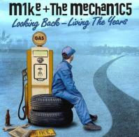 Mike -amp; The Mechanics:  Looking Back - Living The Years