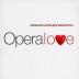 Opera Love - Opera for Hopeless Romantics - 2 CD