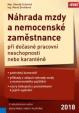 Náhrada mzdy a nemocenské zaměstnance při dočasné pracovní neschopnosti nebo karanténě 2018