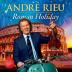 André Rieu - Roman Holiday - CD