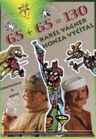 Karel Vágner - Honza Vyčítal - 65+65 =130 - DVD