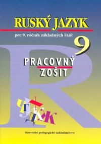 Ruský jazyk pre 9. ročník základných škôl - Pracovný zošit