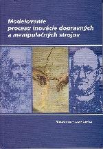 Modelovanie procesu inovácie dopravných a manipulačných strojov