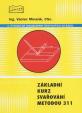 Základní kurz svařování metodou 311