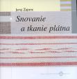 Snovanie a tkanie plátna