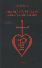 François Villon - bohém, básnik, baladik