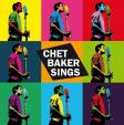 Chet Baker:  Sings (Deluxe / +10 bonus tracks – deluxe gatefold LP replica)
