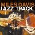 Miles Davis:  Jazz Track - Bonus Tracks (3 Bonus Tracks, 24bit DG Remastered, 16-page Booklet)
