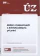 UZZ 21/2014 Zákon o bezpečnosti a ochrane zdravia pri práci