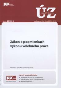 UZZ 28/2014 Zákon o podmienkach výkonu volebného práva