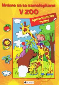 Hráme sa so samolepkami: V zoo (tvary)