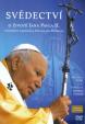 Svědectví o životě Jana Pavla II. - DVD