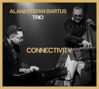 Alan -amp; Stefan Bartus Trio: Connectivity