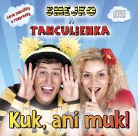 Smejko a Tanculienka: Kuk, ani muk! CD