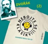 Nebojte se klasiky 2 - Antonín Dvořák - CD