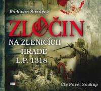 Zločin na Zlenicích hradě L.P. 1318 - CDmp3 (Čte Pavel Soukup)