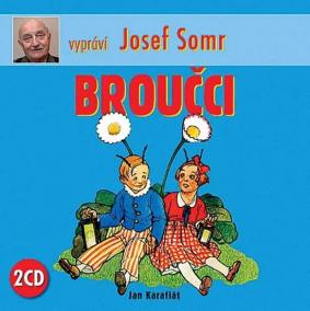 Broučci - 2CD, vypráví Josef Somr