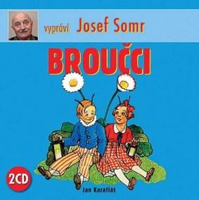 Broučci - 2CD, vypráví Josef Somr