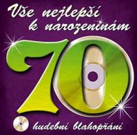 Vše nejlepší k narozeninám! 70 - Hudební blahopřání - CD