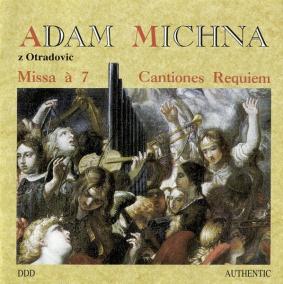 Michna Adam Václav:  Missa A7,Cantiones,Requiem