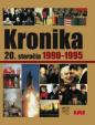 Kronika 20.storočia Roky 1990-1995