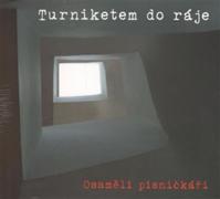 Turniketem do ráje - Osamělí písničkáři