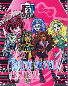 Monster High - Moji kruto skvelí priatelia