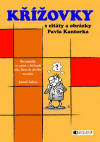 Křížovky s citáty a obrázky Pavla Kantorka