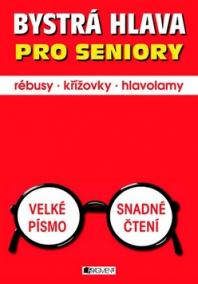 Bystrá hlava pro seniory: rébusy, křížovky, hlavolamy