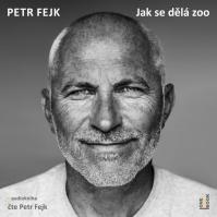 Jak se dělá zoo - CDmp3 (Čte Petr Fejk)