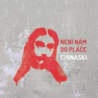 CD - Chinaski : Není nám do pláče