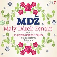 MDŽ - Malý dárek ženám - CD