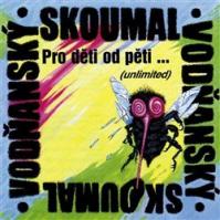 Petr Skoumal: Pro děti od pěti... (unlimited)
