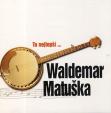Waldemar Matuška - To nejlepší - CD