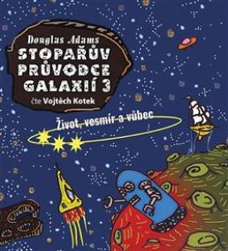 Stopařův průvodce Galaxií 3. (1x Audio na CD - MP3)