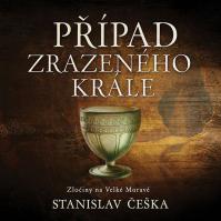 Kaloč David:  Češka: Případ Zrazeného Krále. Zločiny Na Velké Moravě (Mp3-Cd)