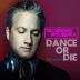 Robbie Rivera:  Dance or Die