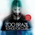 Zoo Brazil:  Songs for Clubs