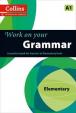Work on your Grammar : Elementary A1