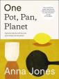 One: Pot, Pan, Planet: A Greener Way to Cook for You, Your Family and the Planet