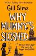 Why Mummy´s Sloshed