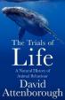 The Trials of Life: A Natural History of Animal Behaviour