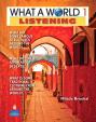 What a World Listening 1: Amazing Stories from Around the Globe (Student Book and Classroom Audio CD)
