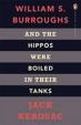 And the Hippos Were Boiled in Their Tanks: The Inspiration for Kill Your Darlings (Penguin Modern Classics)